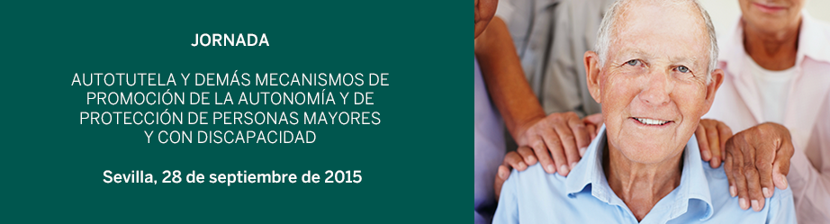 jornada gratuita: Autotutela y dems mecanismos de promocin de la autonoma y de proteccin de personas mayores y con discapacidad